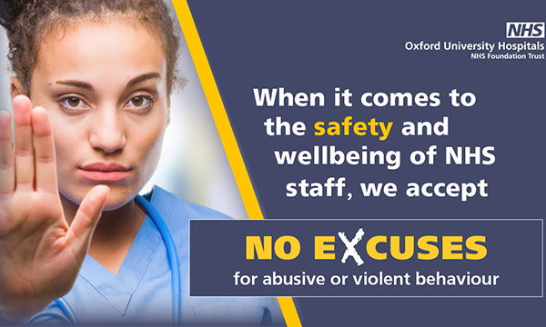 Poster showing a female medic holding up her hand in a 'stop' gesture, used in a campaign by Oxford University Hospitals NHS Foundation Trust to combat a rise in aggressive behaviour
